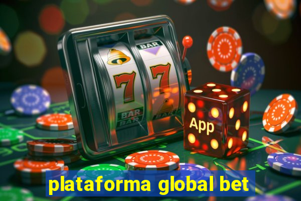 plataforma global bet